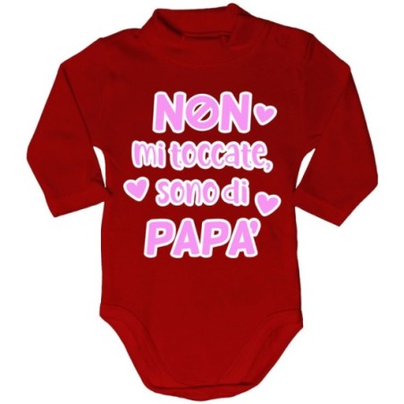 Body lupetto neonato non mi toccate sono di papà Per il papà