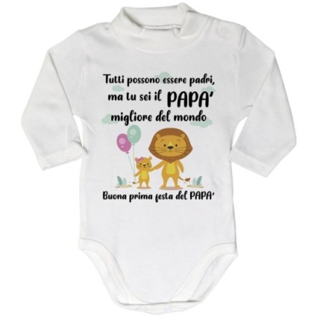 Body lupetto neonato tutti possono essere padri ma tu sei...