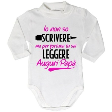 Body lupetto neonato io non so scrivere ma per fortuna tu...