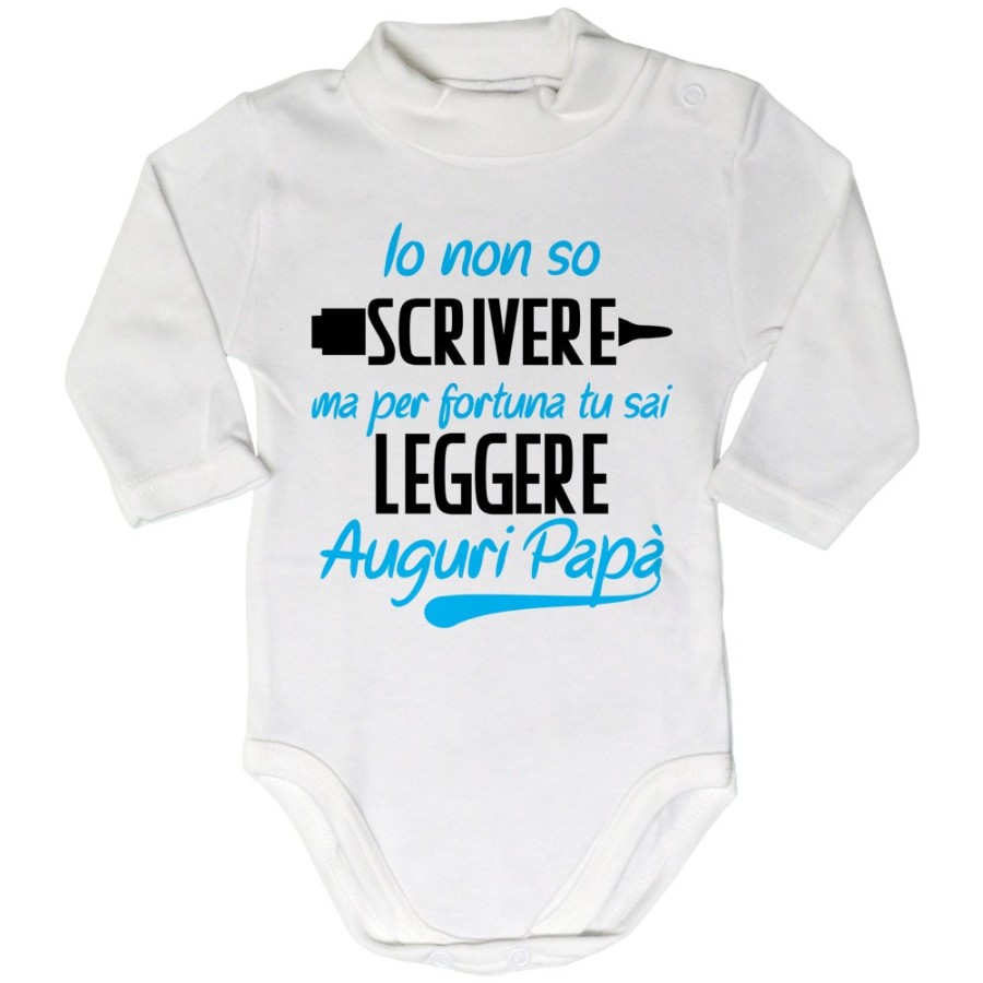 Body lupetto neonato io non so scrivere ma per fortuna tu sai leggere auguri papà Per il papà