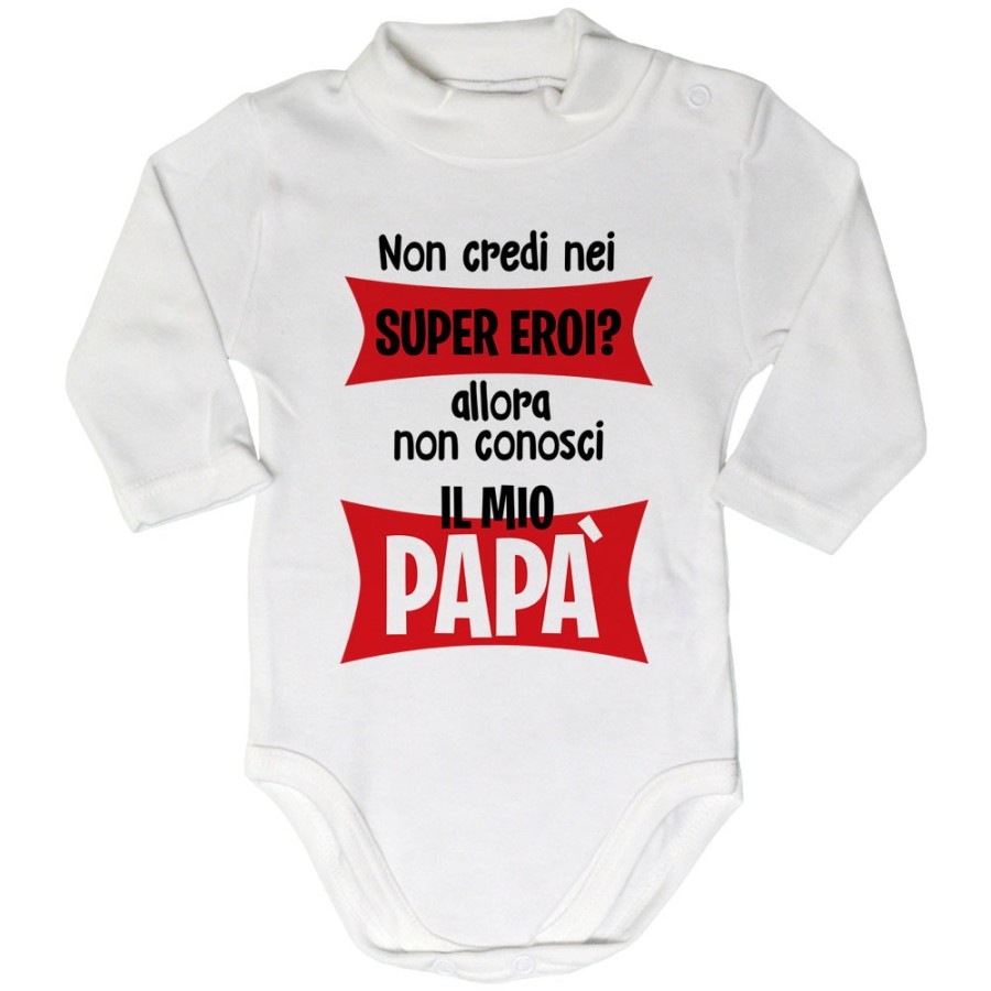 Body lupetto neonato non credi nei super eroi? allora non conosci il mio papà Per il papà