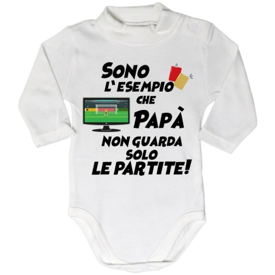 Body lupetto neonato sono l'esempio che papà non guarda solo le partite Per il papà