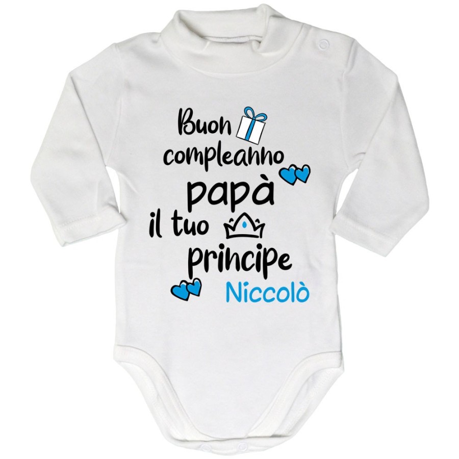 Body lupetto neonato personalizzato con nome buon compleanno papà il tuo principe la tua principessa Per il papà