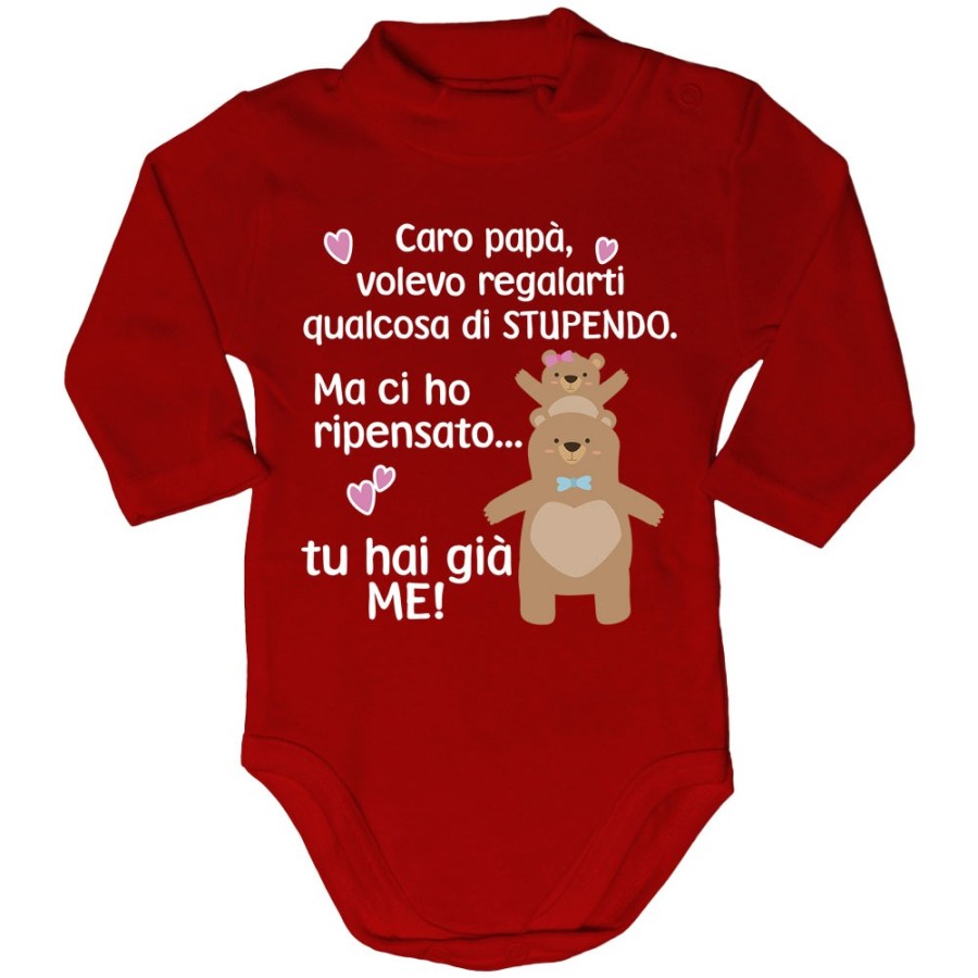 Body lupetto neonato papà volevo regalarti qualcosa di stupendo ma tu hai già me Per il papà