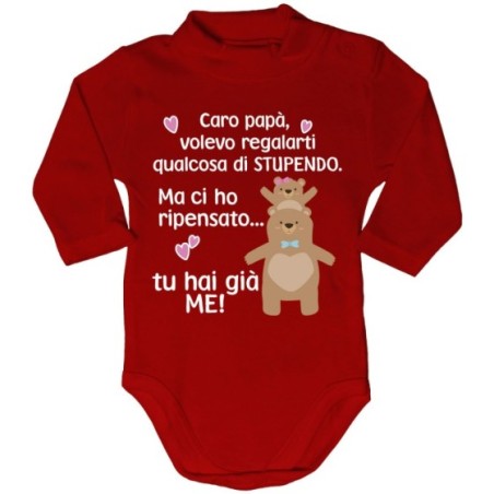 Body lupetto neonato papà volevo regalarti qualcosa di stupendo ma tu hai già me Per il papà