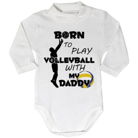 Body lupetto neonato born to play volleyball with my daddy