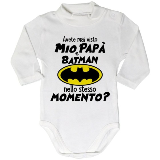 Body lupetto neonato avete mai visto mio papà e batman nello stesso momento? Per il papà