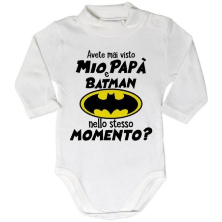 Body lupetto neonato avete mai visto mio papà e batman...