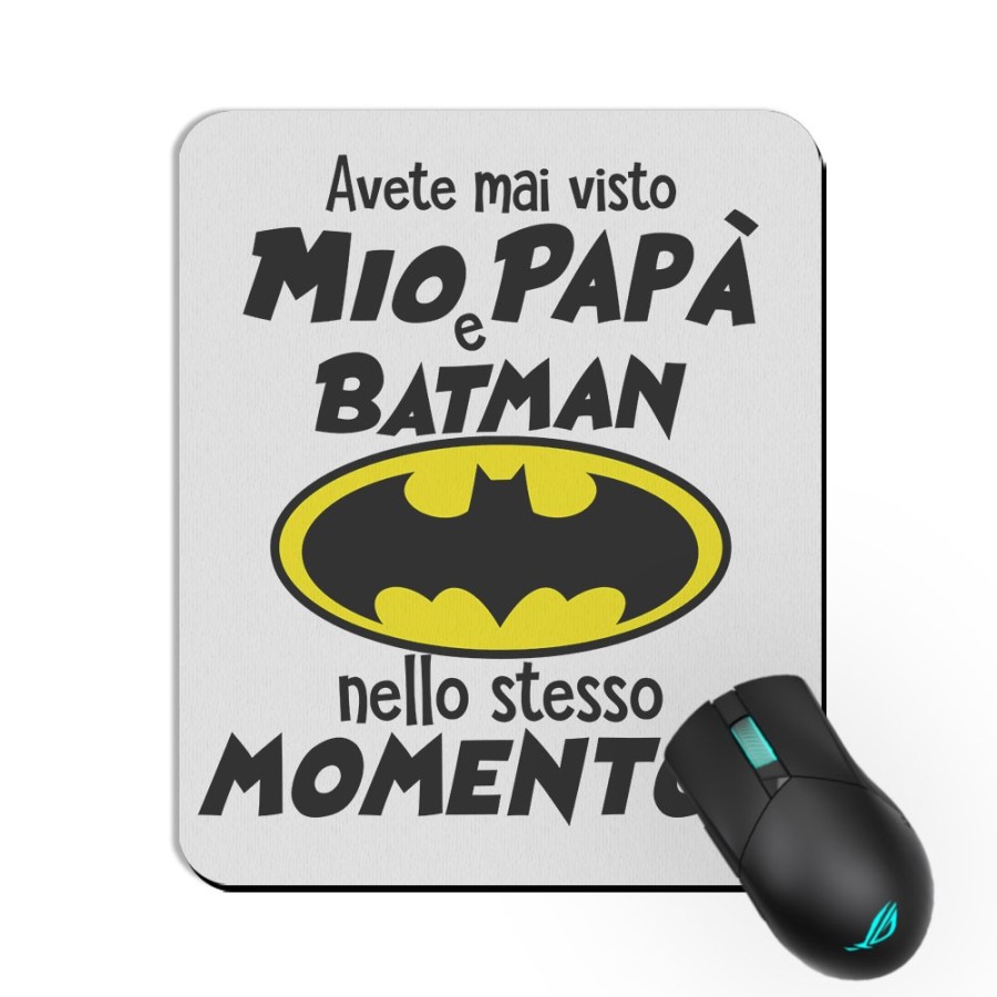 Tappetino mouse avete mai visto mio papà e batman nello stesso momento? Per il papà