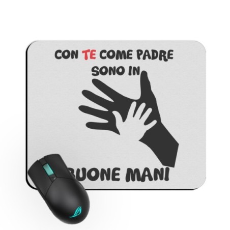 Tappetino mouse con te come padre sono in buone mani