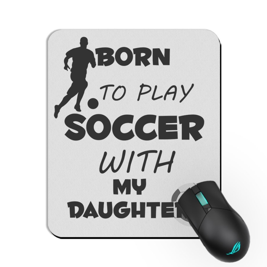 Tappetino mouse born to play soccer with my son daughter Per il papà
