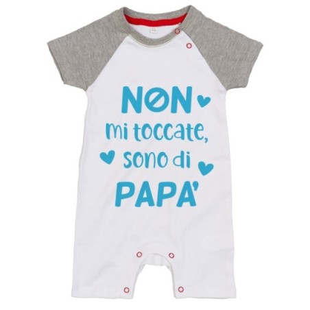Pagliaccetto neonato non mi toccate sono di papà Per il papà