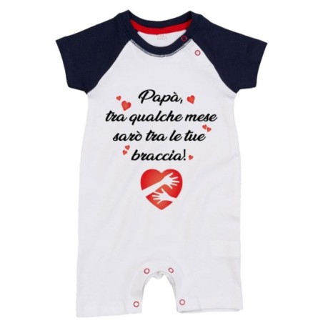 Pagliaccetto neonato papà tra qualche mese sarò tra le...