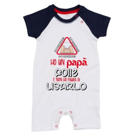 Pagliaccetto neonato ho un papà folle e non ho paura di usarlo Per il papà