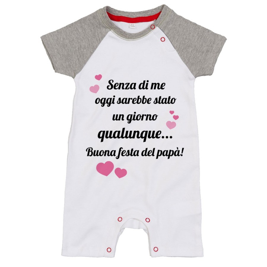 Pagliaccetto neonato papà senza di me oggi sarebbe stato un giorno qualunque Per il papà