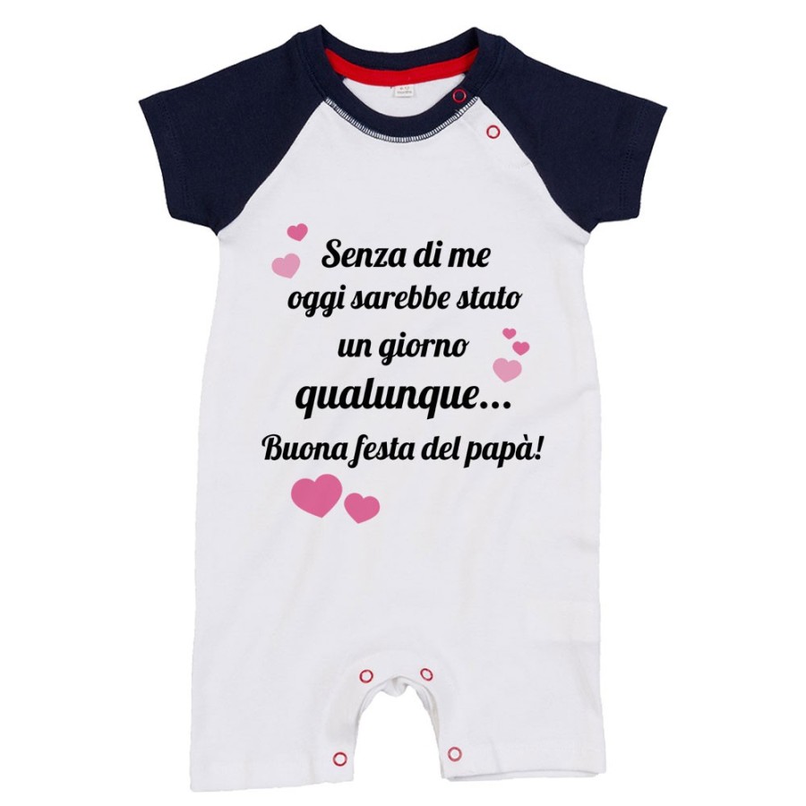 Pagliaccetto neonato papà senza di me oggi sarebbe stato un giorno qualunque Per il papà