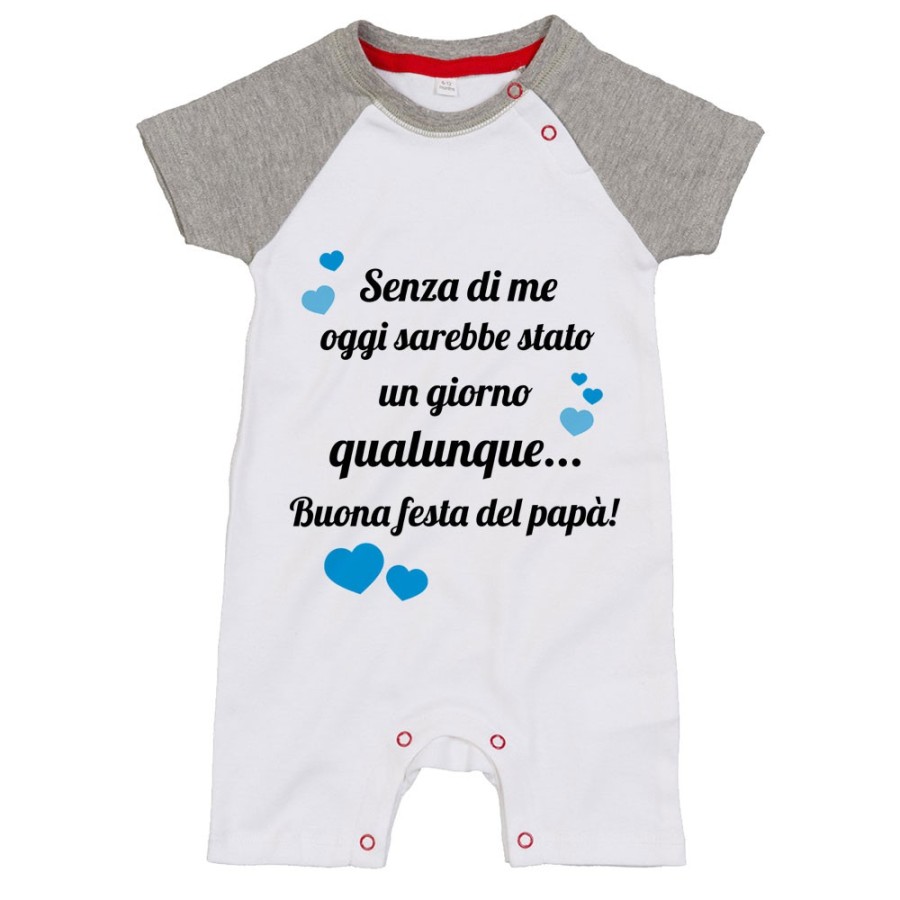 Pagliaccetto neonato papà senza di me oggi sarebbe stato un giorno qualunque Per il papà
