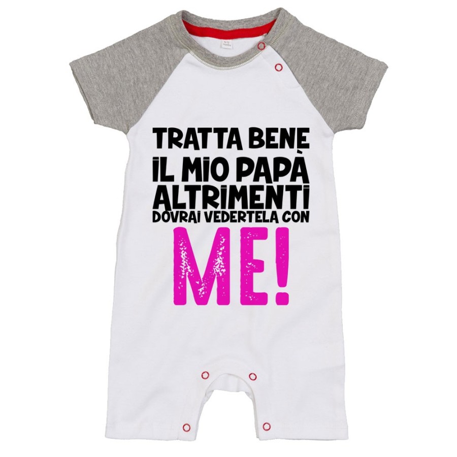 Pagliaccetto neonato tratta bene il mio papà altrimenti dovrai vedertela con me Per il papà