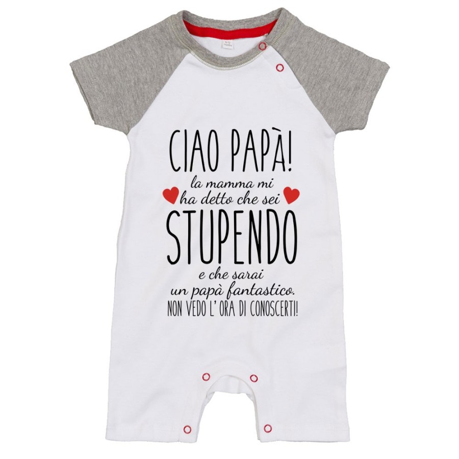 Pagliaccetto neonato ciao papà mamma mi ha detto che sei stupendo e che sarai un papà fantastico Per il papà