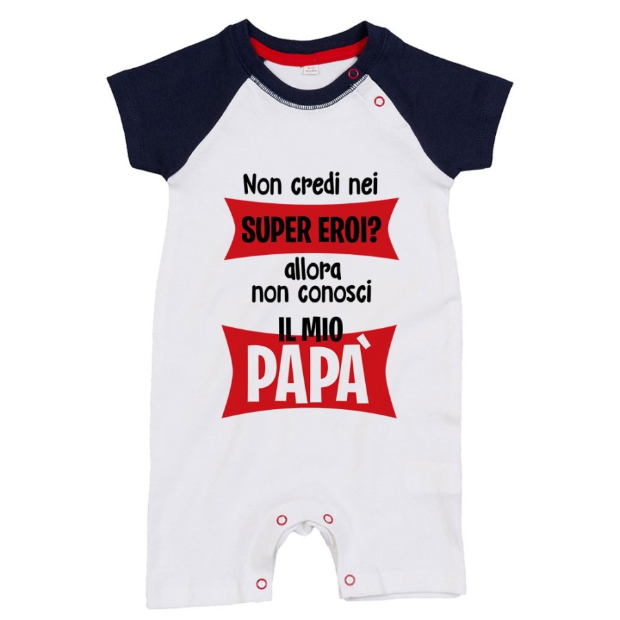 Pagliaccetto neonato non credi nei super eroi? allora non conosci il mio papà Per il papà