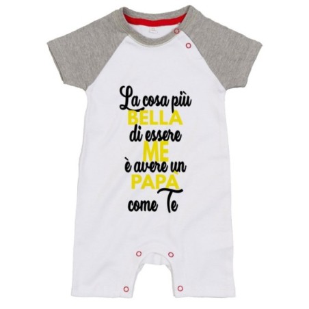 Pagliaccetto neonato la cosa più bella di essere me è avere un papà come te Per il papà