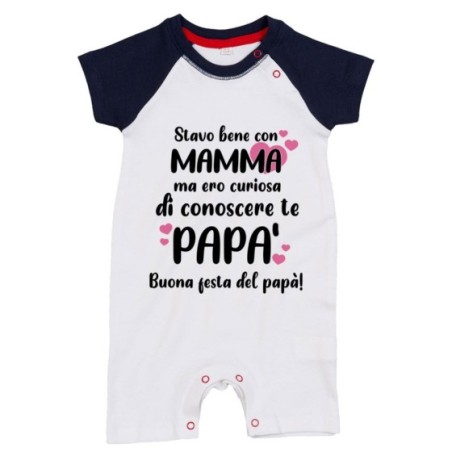 Pagliaccetto neonato stavo bene con mamma ma ero curioso di conoscere te papà Per il papà