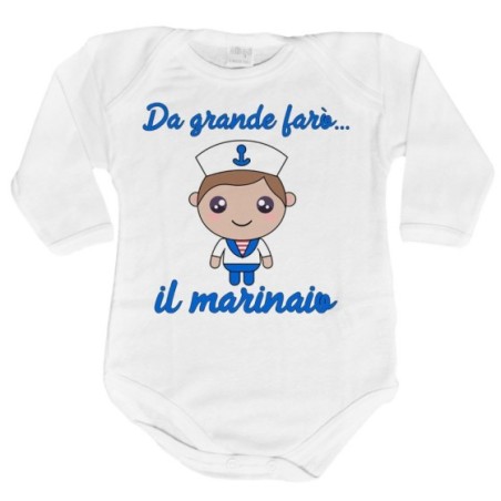 Body neonato da grande farò il marinaio Da grande farò