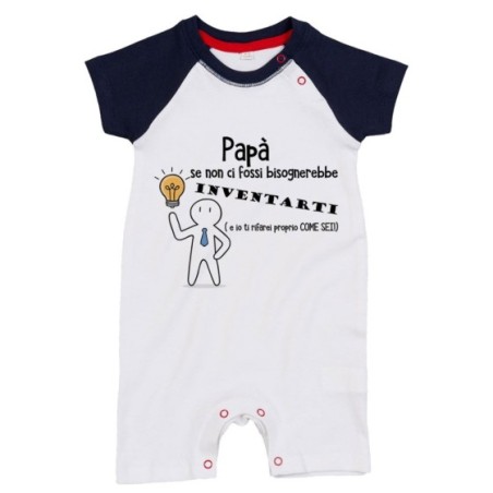 Pagliaccetto neonato papà se non ci fossi bisognerebbe...