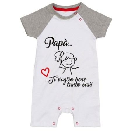 Pagliaccetto neonato papà ti voglio bene tanto così Per il papà