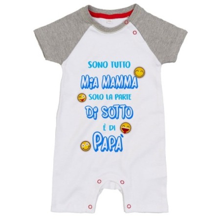 Pagliaccetto neonato sono tutto mia mamma solo la parte di sotto è di papà Per il papà