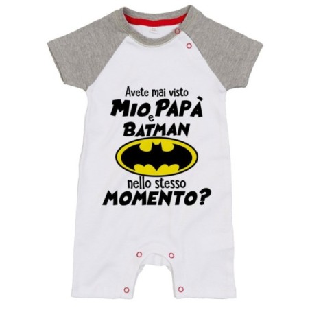 Pagliaccetto neonato avete mai visto mio papà e batman...