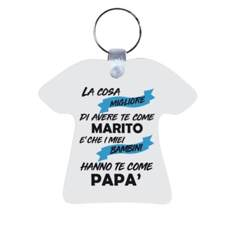 Portachiavi la cosa migliore di avere te come marito è...