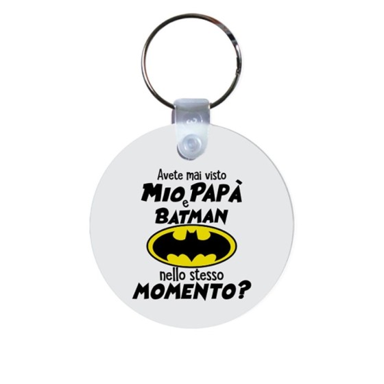 Portachiavi avete mai visto mio papà e batman nello stesso momento? Per il papà