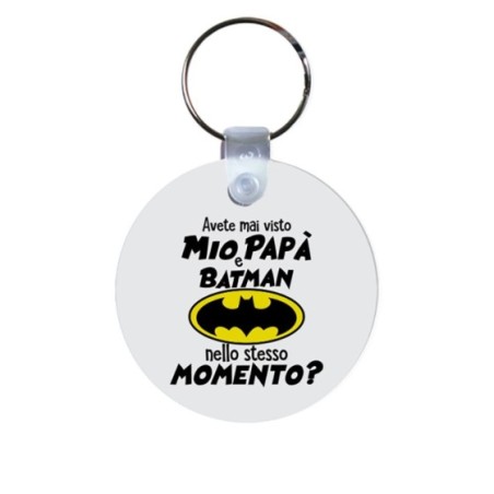Portachiavi avete mai visto mio papà e batman nello stesso momento? Per il papà