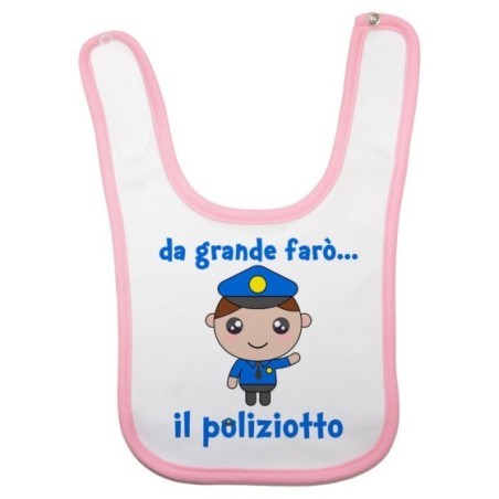 Bavaglino neonato da grande farò il poliziotto Da grande farò