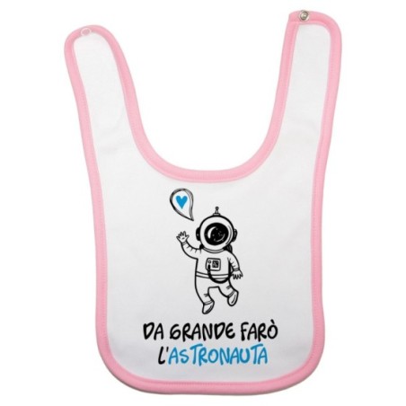 Bavaglino neonato da grande farò l'astronauta Da grande farò