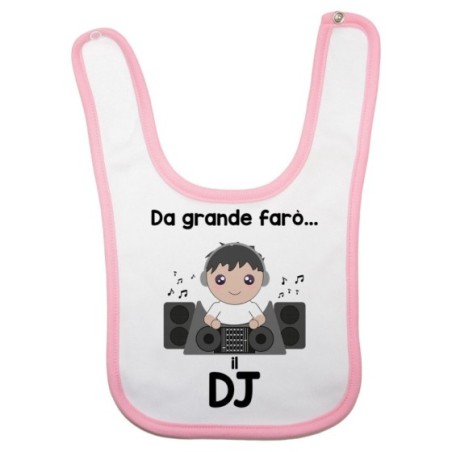 Bavaglino neonato da grande farò il dj Da grande farò