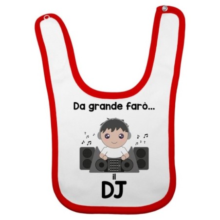 Bavaglino neonato da grande farò il dj Da grande farò