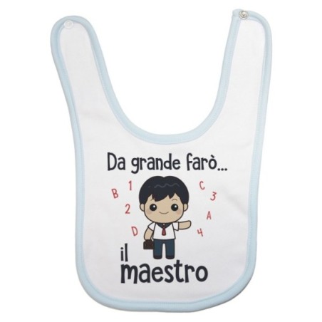Bavaglino neonato da grande farò il maestro