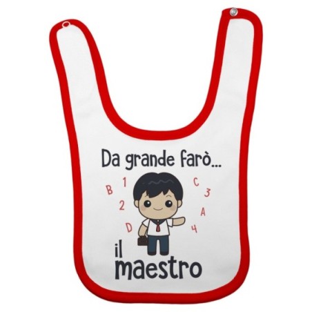 Bavaglino neonato da grande farò il maestro Da grande farò