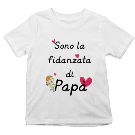 T-shirt bambina sono la fidanzata di papà Per il papà