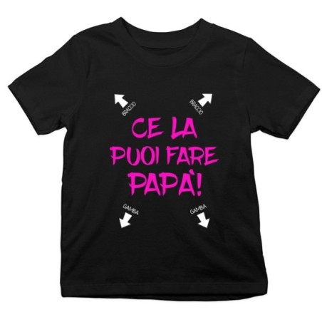 T-shirt bambino ce la puoi fare papà Per il papà