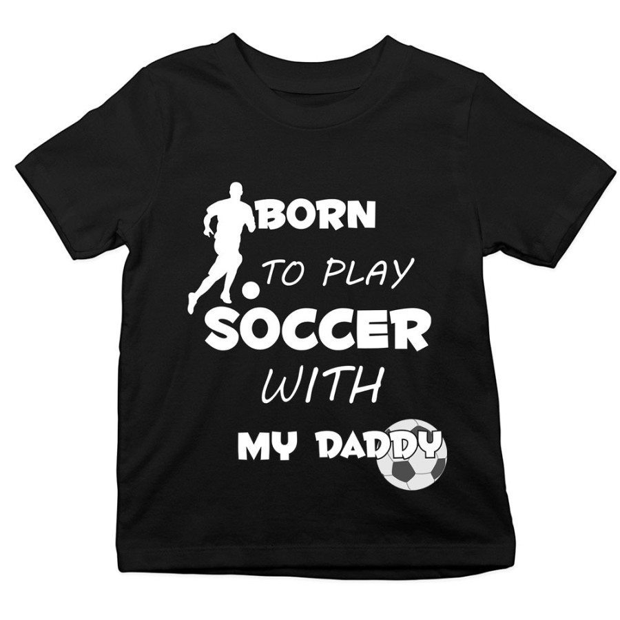 T-shirt bambino born to play soccer with my daddy Per il papà