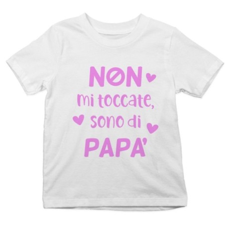 T-shirt bambino non mi toccate sono di papà