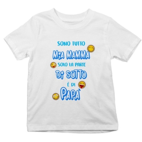 T-shirt bambino sono tutto mia mamma solo la parte di sotto è di papà Per il papà
