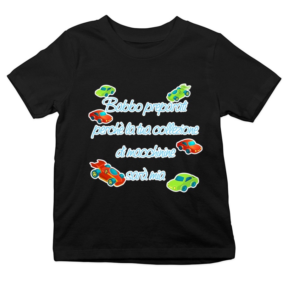 T-shirt bambino babbo preparati perchè la tua collezione di macchinine sarà mia Per il papà