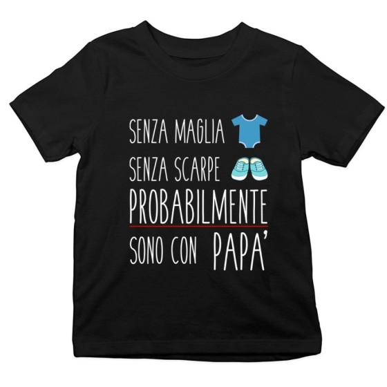 T-shirt bambino senza maglia senza scarpe sono con papà Per il papà
