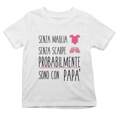 T-shirt bambino senza maglia senza scarpe sono con papà Per il papà