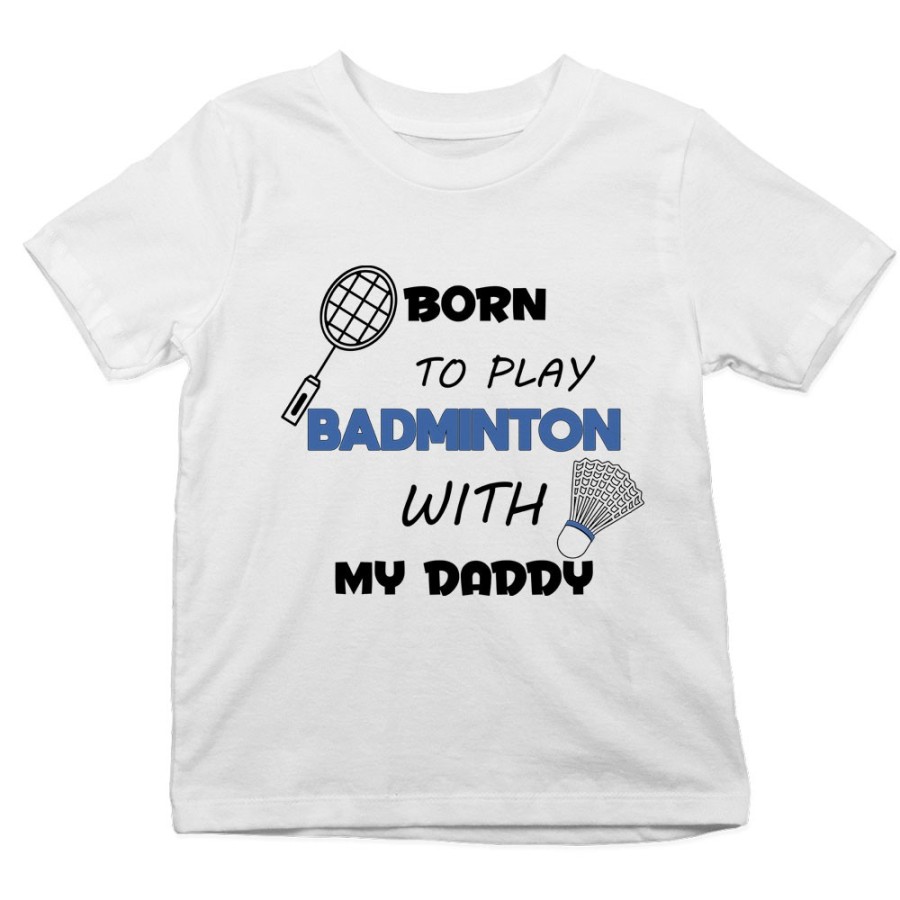T-shirt bambino born to play badminton with my daddy Per il papà