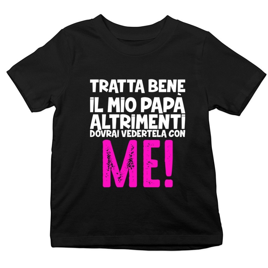 T-shirt bambino tratta bene il mio papà altrimenti dovrai vedertela con me Per il papà